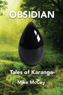 Obsidian: Tales of Karanga - McCoy, Mike