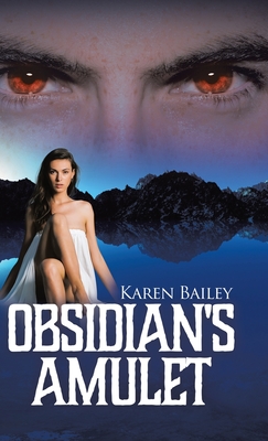 Obsidian's Amulet: Rashwa Book 2 - Bailey, Karen