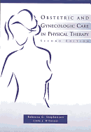 Obstetric and Gynecologic Care in Physical Therapy - Stephenson, Rebecca, PT, DPT, MS, and O'Connor, Linda J, MS, PT