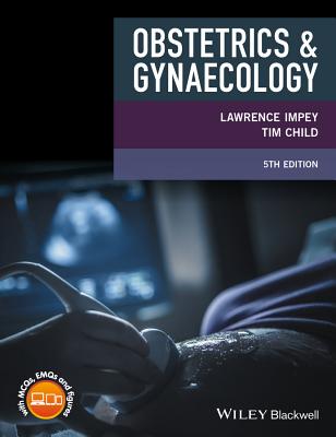 Obstetrics and Gynaecology - Impey, Lawrence, and Child, Tim