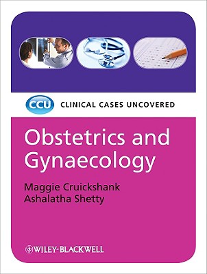 Obstetrics and Gynaecology - Cruickshank, Maggie, and Shetty, Ashalatha