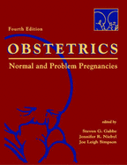 Obstetrics: Normal and Problem Pregnancies - Niebyl, Jennifer R, MD, and Simpson, Joe Leigh, MD, and Gabbe, Steven G, MD