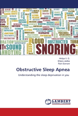 Obstructive Sleep Apnea - V G, Hridya, and Jaidka, Shipra, and Somani, Rani