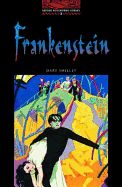 Obwl3: Frankenstein: Level 3: 1,000 Word Vocabulary - Nobes, Patrick (Retold by), and Shelley, Mary Wollstonecraft, and Hedge, Tricia