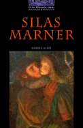 Obwl4: Silas Marner: Level 4: 1,400 Word Vocabulary - Eliot, George, and West, Clare (Retold by), and Hedge, Tricia