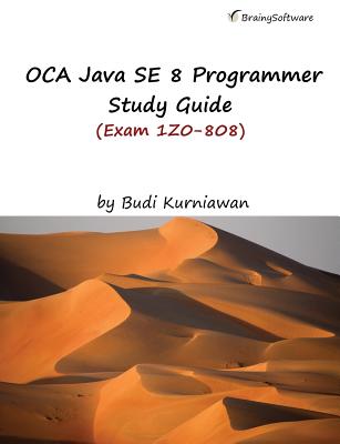 Oca Java Se 8 Programmer Study Guide (Exam 1z0-808) - Kurniawan, Budi