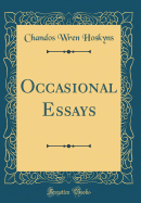 Occasional Essays (Classic Reprint)