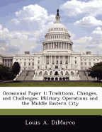 Occasional Paper 1: Traditions, Changes, and Challenges: Military Operations and the Middle Eastern City