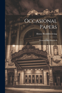 Occasional Papers: Dramatic and Historical