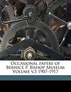 Occasional Papers of Bernice P. Bishop Museum Volume V.3 1907-1917