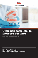 Occlusion compl?te de proth?se dentaire