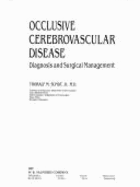 Occlusive Cerebrovascular Disease: Diagnosis and Surgical Management - Sundt, Thoralf M