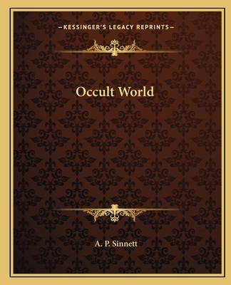 Occult World - Sinnett, A P