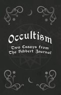 Occultism - Two Essays from the Hibbert Journal