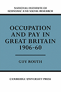 Occupation and Pay in Great Britain 1906-60