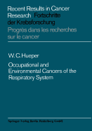 Occupational and Environmental Cancers of the Respiratory System - Hueper, W. C.