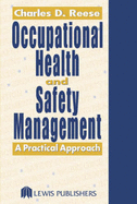 Occupational Health and Safety Management: A Practical Approach - Reese, Charles D