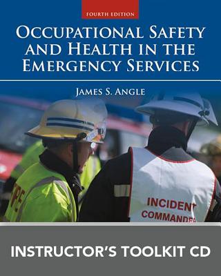 Occupational Safety and Health in the Emergency Services Instructor's Toolkit CD - Angle, James S