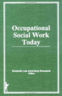 Occupational Social Work Today