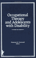 Occupational Therapy and Adolescents with Disability - Cromwell, Florence S