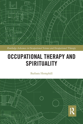 Occupational Therapy and Spirituality - Hemphill, Barbara