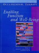 Occupational Therapy: Enabling Function and Well-Being