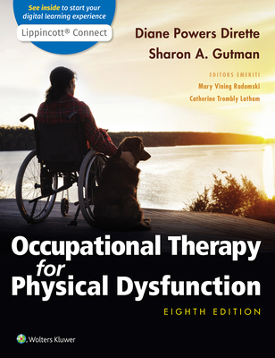 Occupational Therapy for Physical Dysfunction - Dirette, Diane, and Gutman, Sharon A