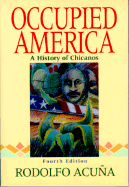 Occupied America: A History of Chicanos