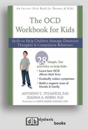 OCD Workbook for Kids: Skills to Help Children Manage Obsessive Thoughts and Compulsive Behaviors