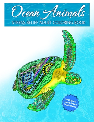 Ocean Animals: Stress Relief Adult Coloring Book - MacDonald, Chris