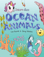 Ocean Animals: Unicorn Jazz Unicorn Book Series