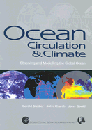 Ocean Circulation and Climate: Observing and Modelling the Global Ocean Volume 103 - Siedler, Gerold, and Gould, John, and Church, John A