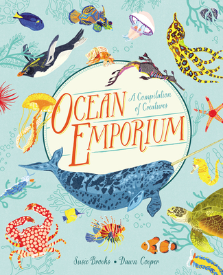 Ocean Emporium: A Compilation of Creatures - Brooks, Susie