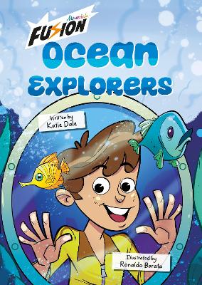 Ocean Explorers!: (Fusion Reader) - Dale, Katie