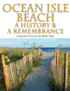 Ocean Isle Beach-A History & Remembrance
