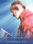 Ocean of Light: A Story about Grandpa Chuck