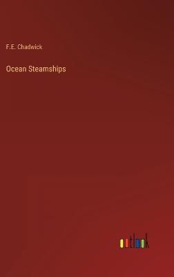 Ocean Steamships - Chadwick, F E