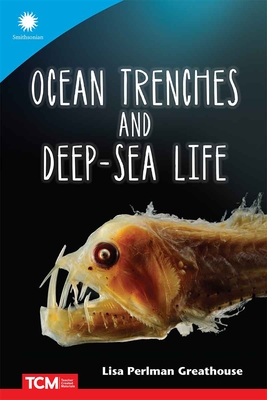 Ocean Trenches and Deep-Sea Life - Perlman Greathouse, Lisa