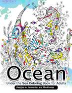 Ocean Under the Sea Coloring Book for Adults: Designs for Relaxation and Mindfulness