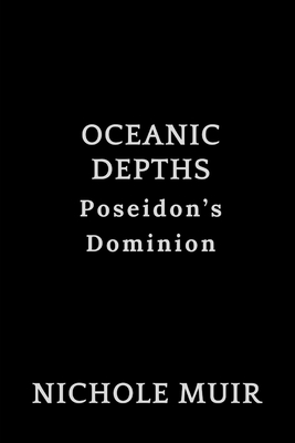 Oceanic Depths - Poseidon's Dominion - Muir, Nichole