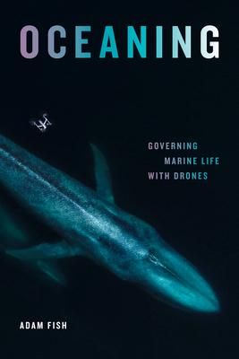 Oceaning: Governing Marine Life with Drones - Fish, Adam