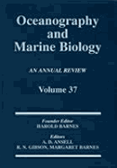 Oceanography and Marine Biology, an Annual Review, Volume 37 - Ansell, Alan (Editor), and Gibson, R N (Editor), and Barnes, Margaret (Editor)