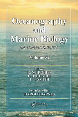 Oceanography and Marine Biology: An Annual Review. Volume 52 - Hughes, R N (Editor), and Hughes, D J (Editor), and Smith, I P (Editor)