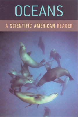 Oceans: A Scientific American Reader - Scientific American (Editor)