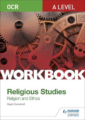 OCR A Level Religious Studies: Religion and Ethics Workbook - Campbell, Hugh