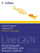 OCR A2 Sociology Unit G674: Social Inequality and Difference with Research Methods