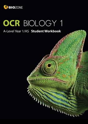 OCR Biology 1 A-Level/AS Student Workbook - Greenwood, Tracey, and Bainbridge-Smith, Lissa, and Pryor, Kent