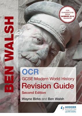 OCR GCSE Modern World History Revision Guide 2nd Edition - Walsh, Ben, and Birks, Wayne