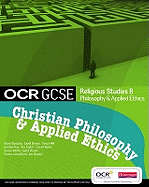 OCR GCSE Religious Studies B: Christian Philosophy & Applied Ethics Student Book