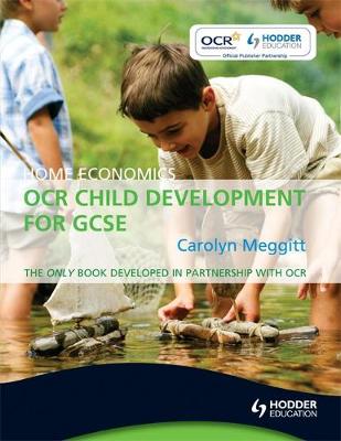 Ocr Home Economics For Gcse: Child Development - Meggitt, Carolyn